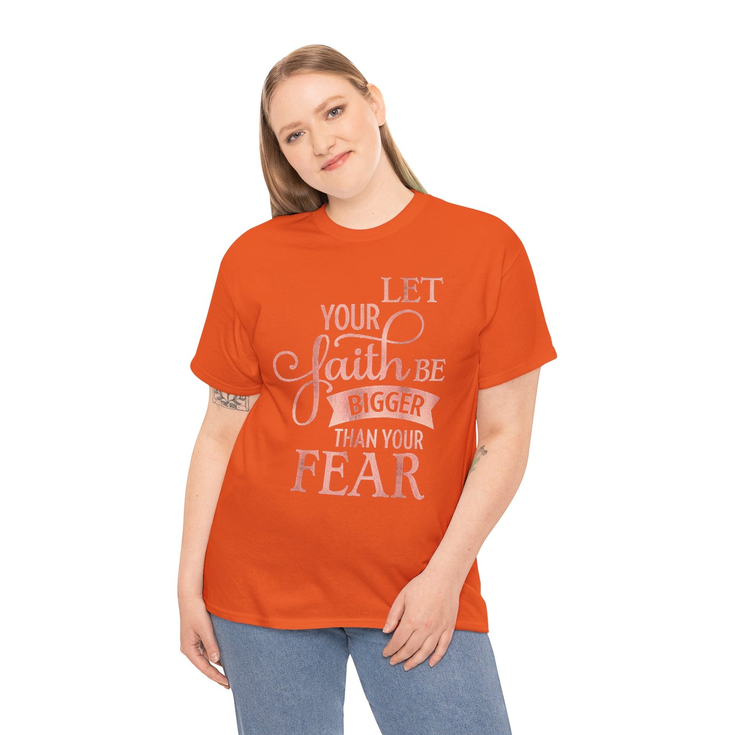 Inspirational Faith Unisex T-Shirt - Let Your Faith Be Bigger Than Your Fear