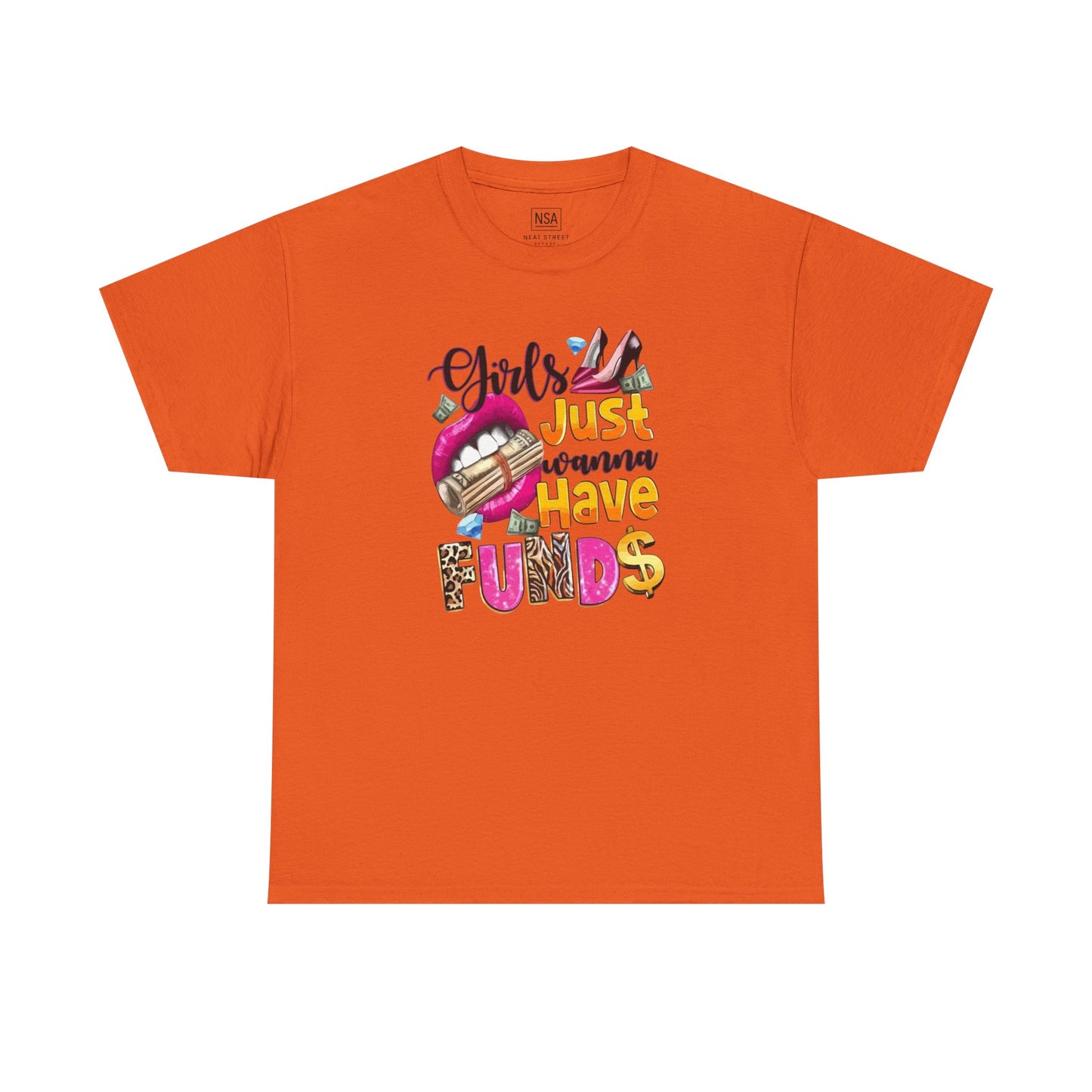 Girls Just Wanna Have Funds Unisex Graphic Tee