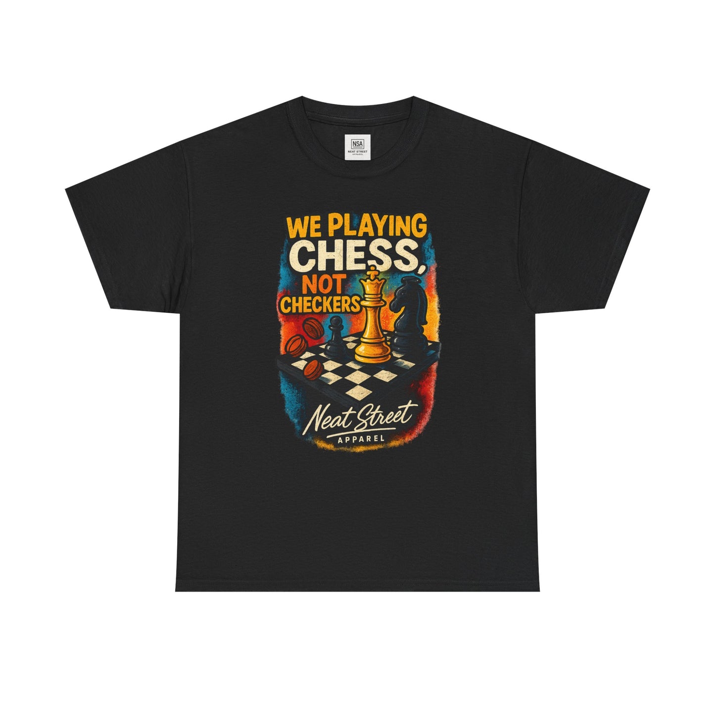 We Playing Chess Not Checkers Unisex Graphic T-Shirt