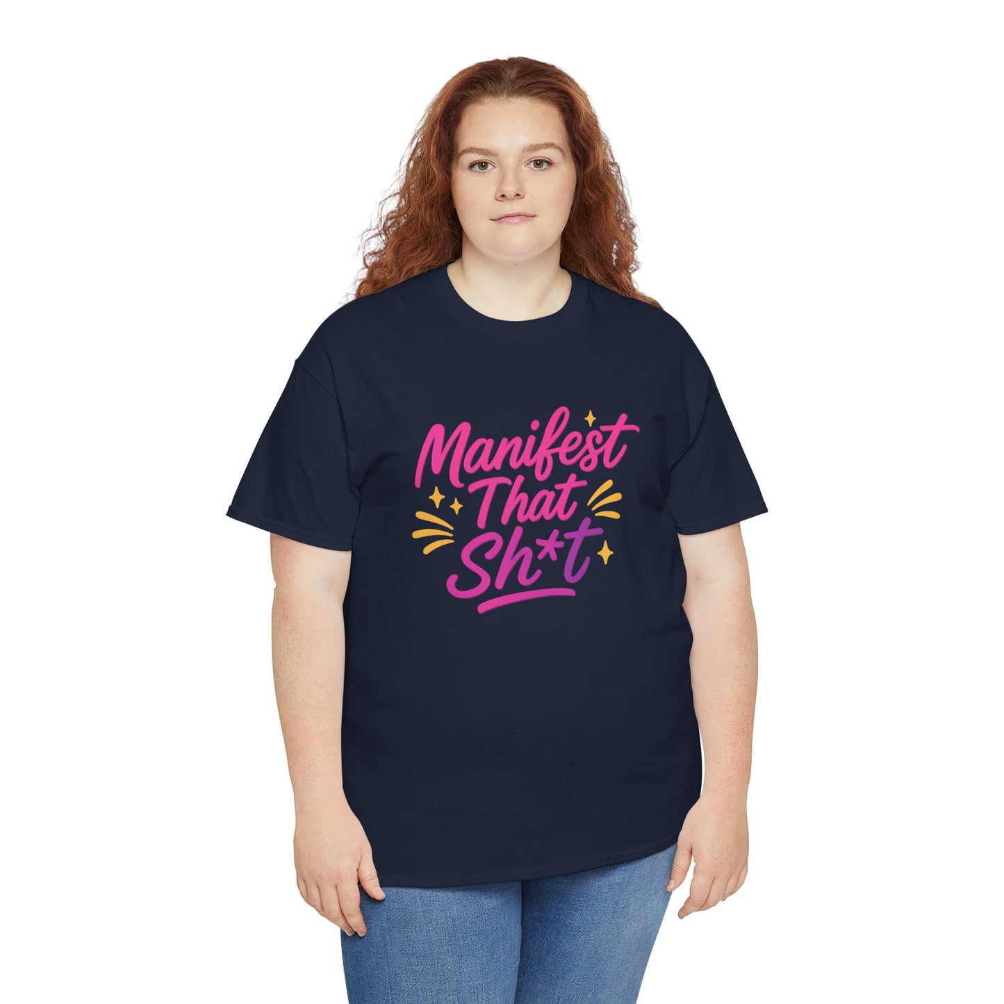 Manifest That Sh*t Unisex Tee