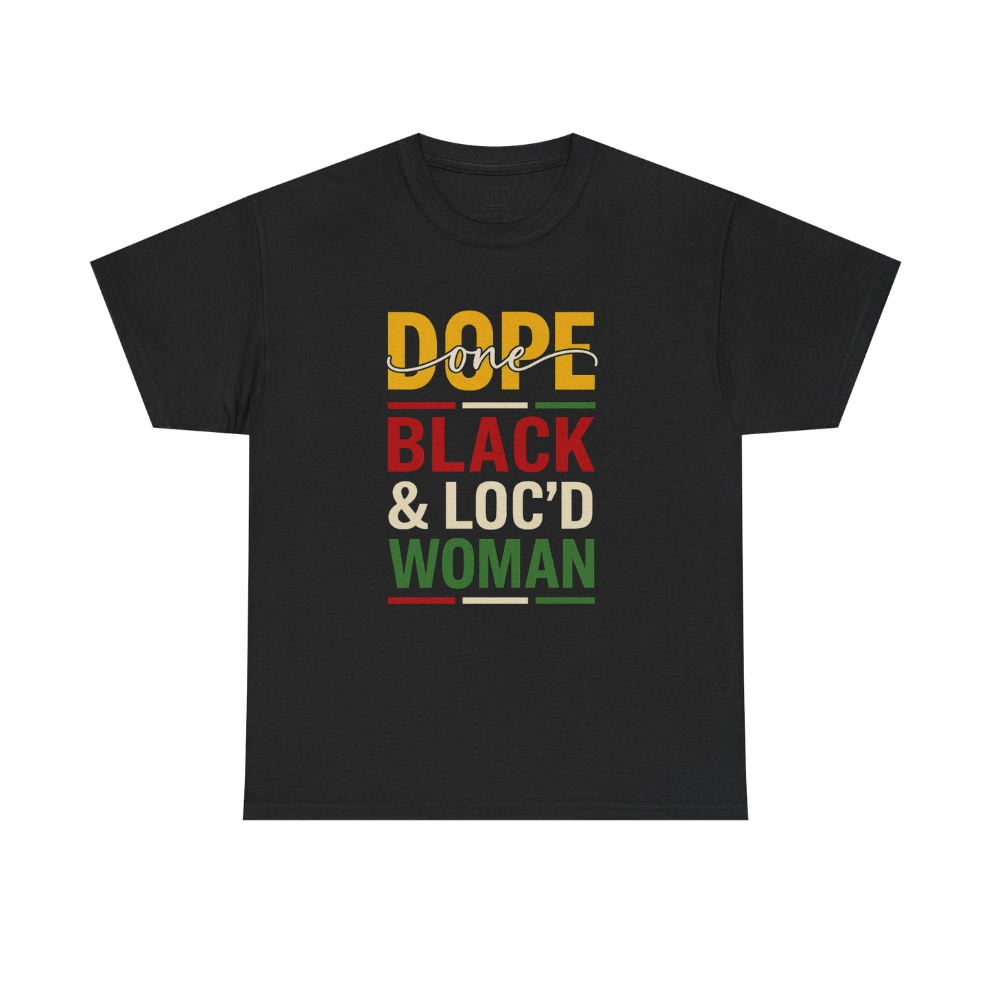Dope, Black, and Loc'd Graphic Tee