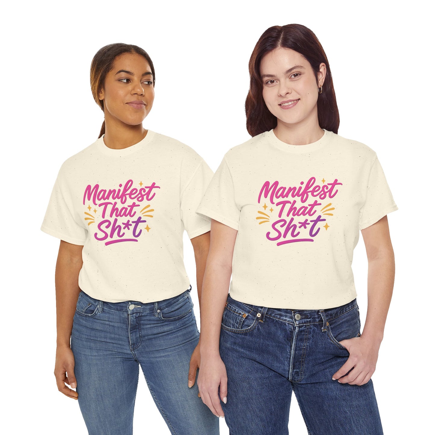 Manifest That Sh*t Unisex Tee