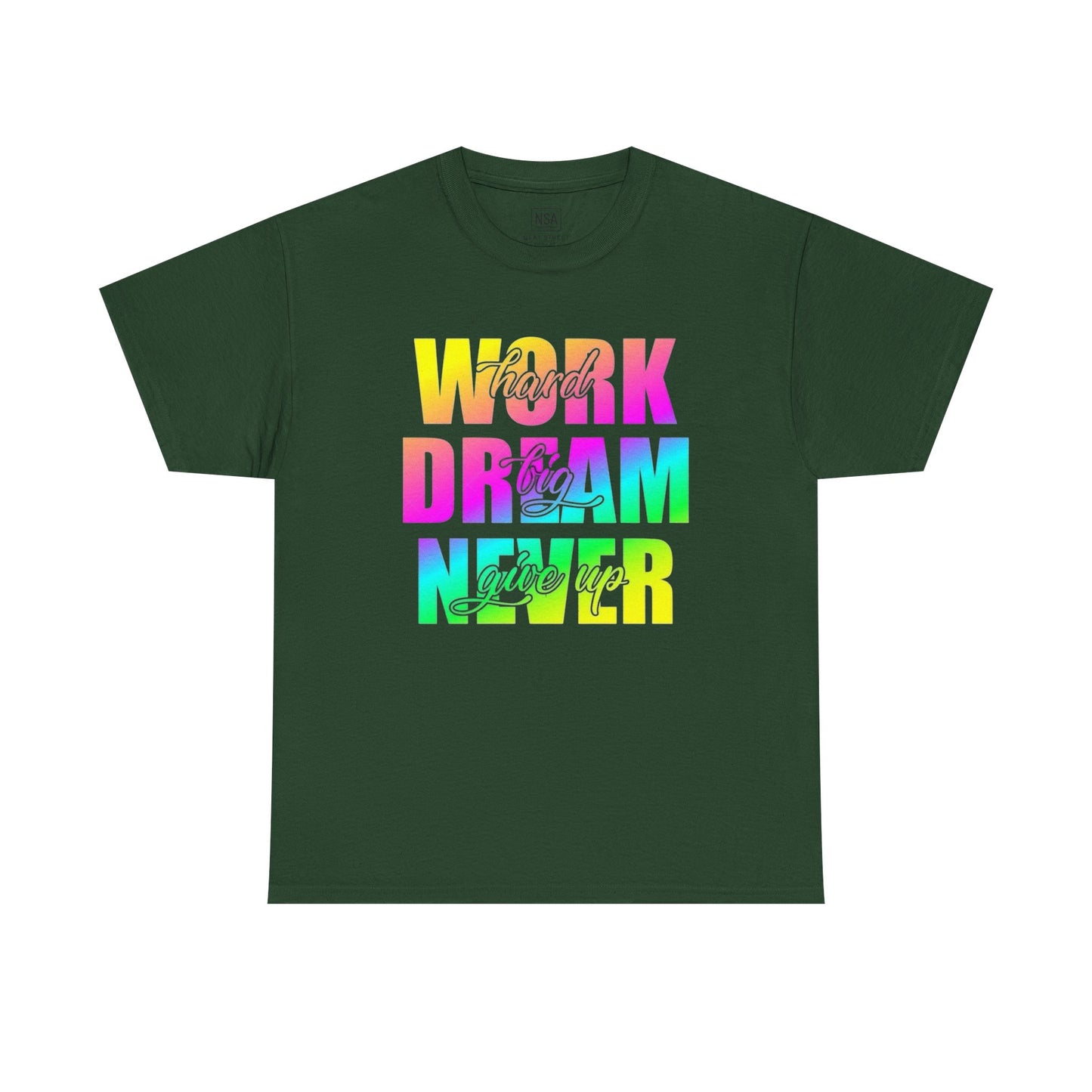 Inspirational Work Hard Dream Big Unisex Tee