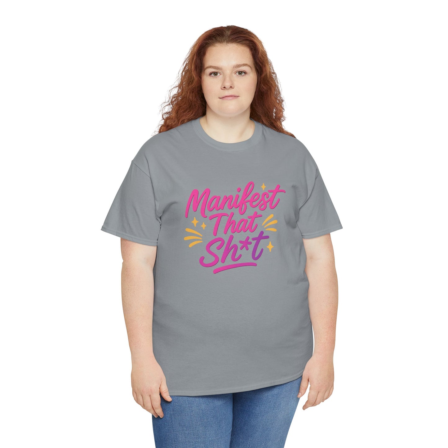 Manifest That Sh*t Unisex Tee