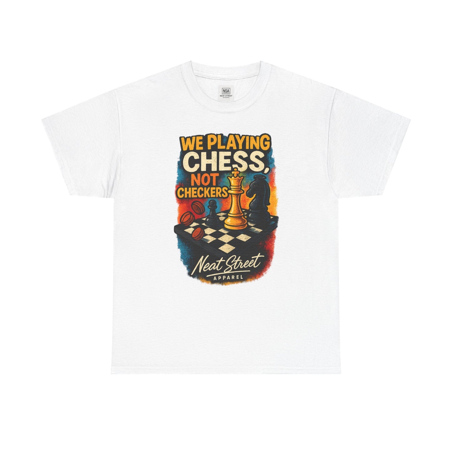 We Playing Chess Not Checkers Unisex Graphic T-Shirt
