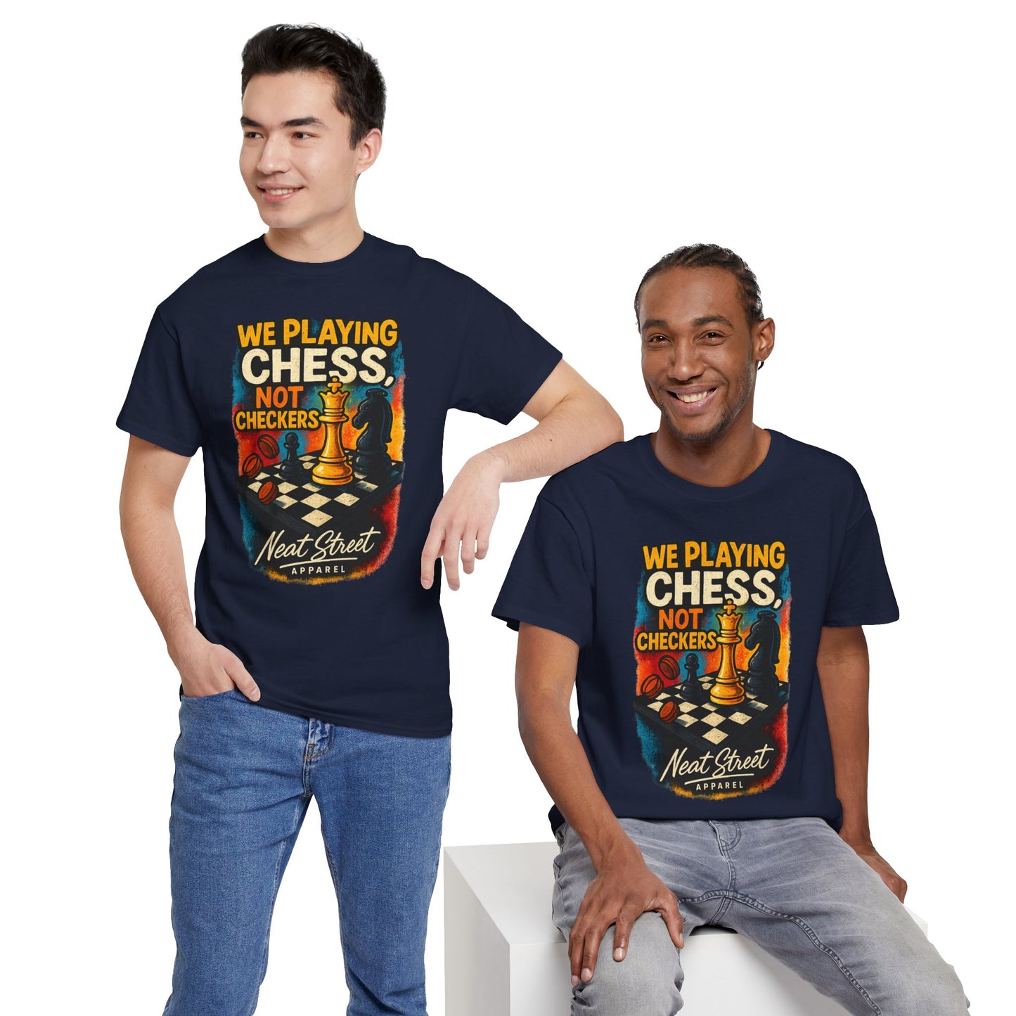 We Playing Chess Not Checkers Unisex Graphic T-Shirt