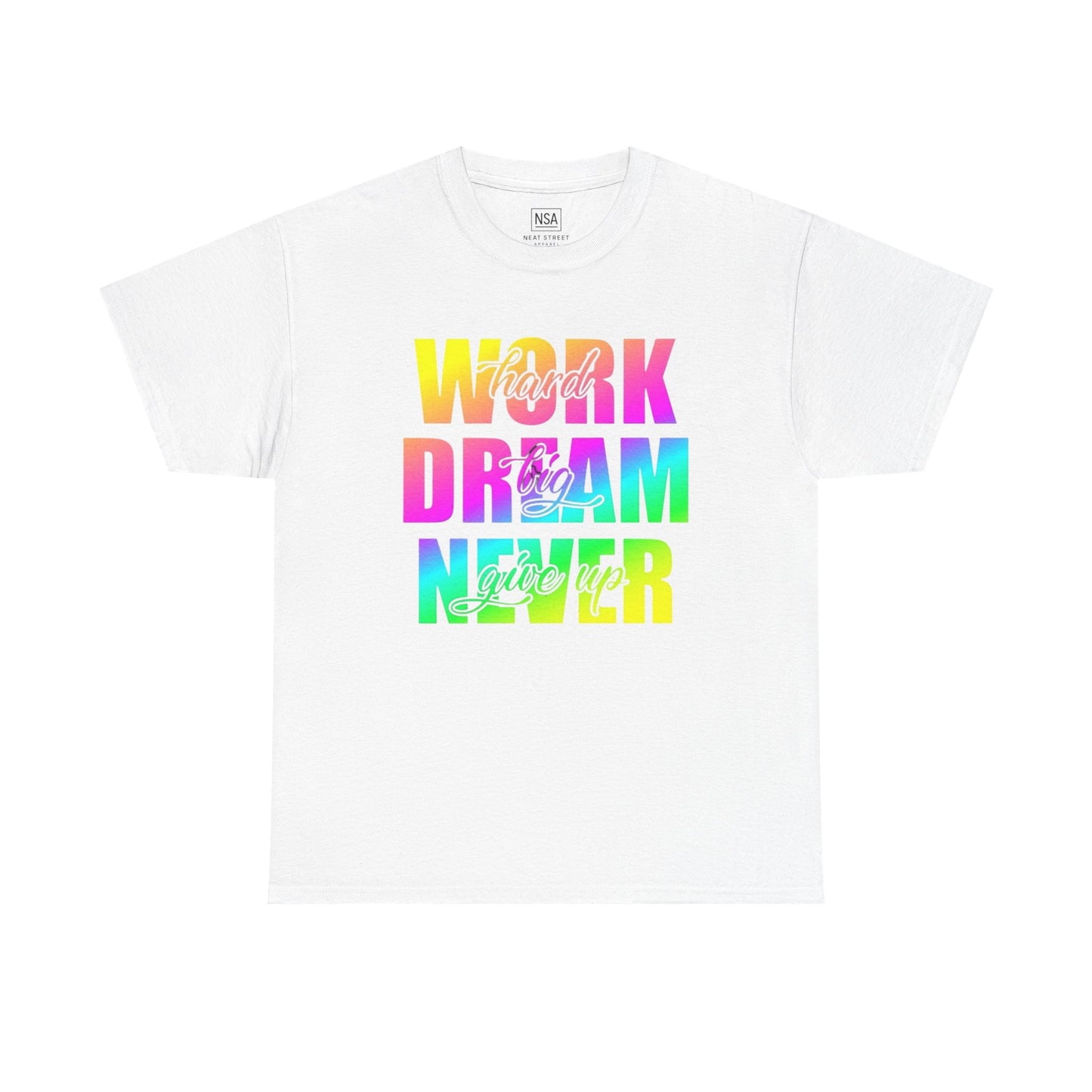 Inspirational Work Hard Dream Big Unisex Tee
