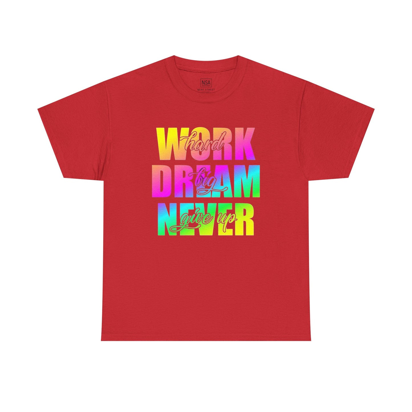 Inspirational Work Hard Dream Big Unisex Tee