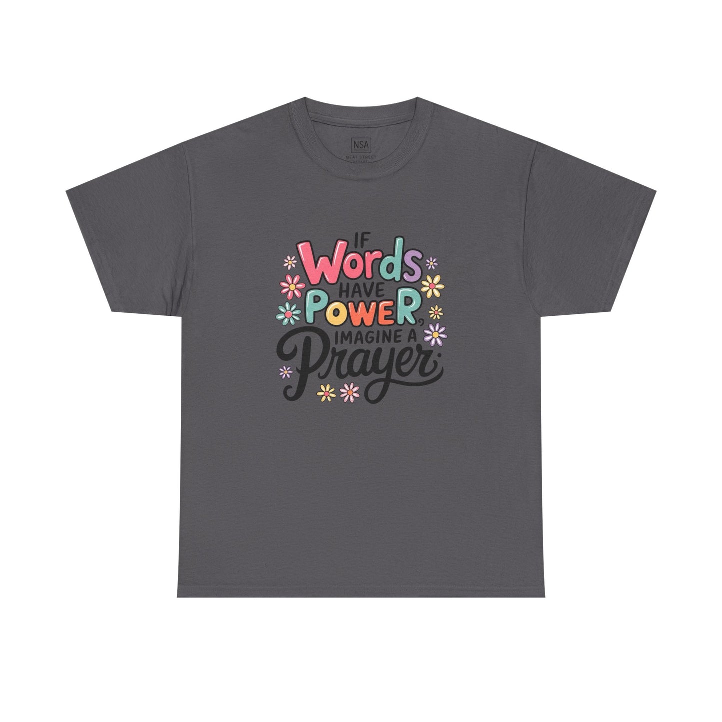 If Words Have Power Inspirational Unisex Shirt