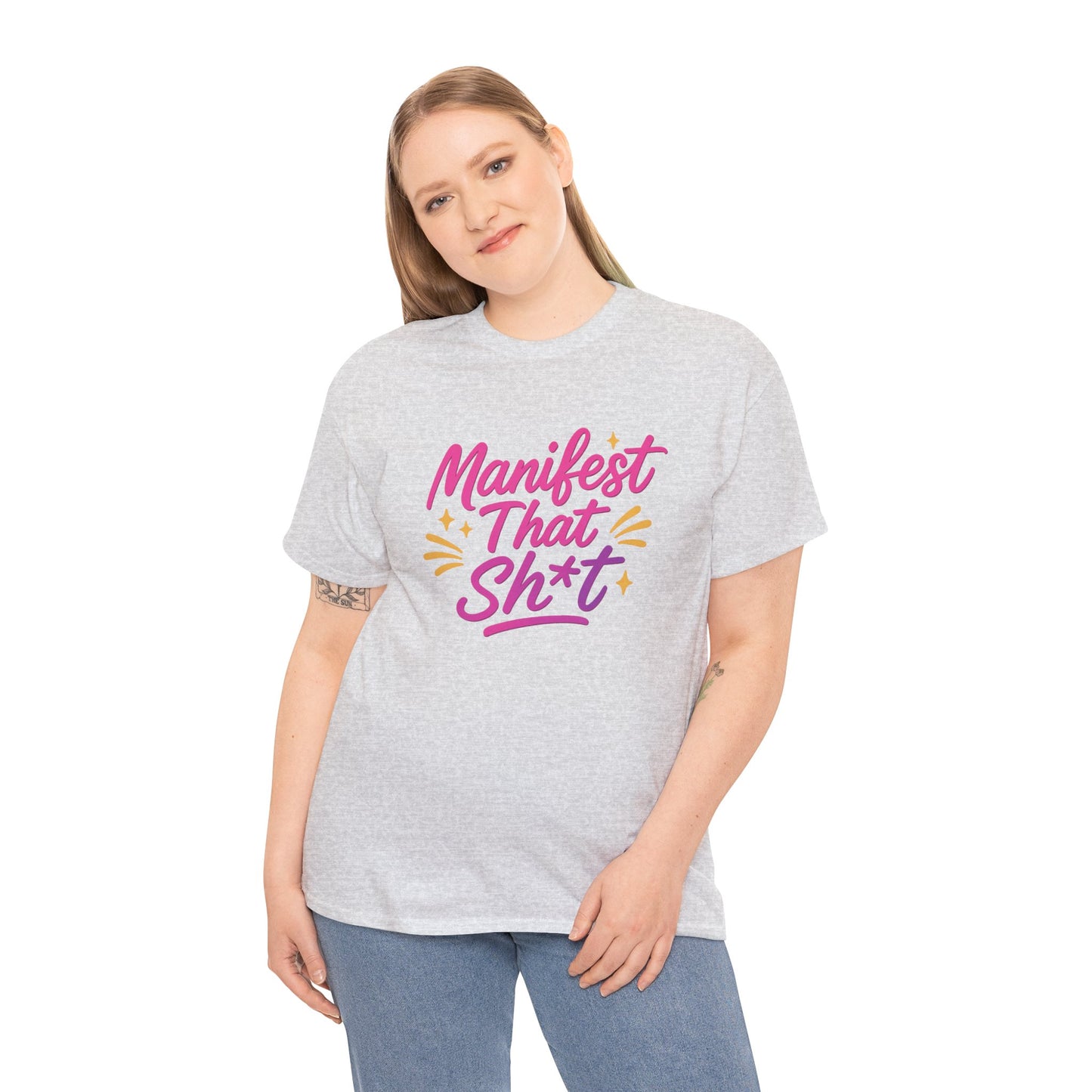 Manifest That Sh*t Unisex Tee