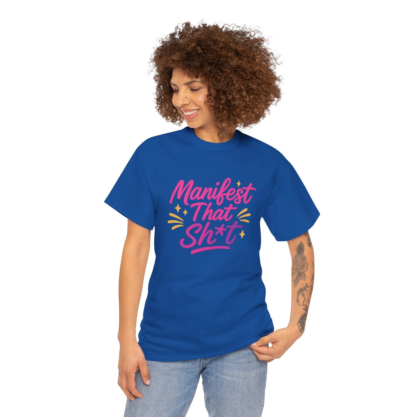 Manifest That Sh*t Unisex Tee