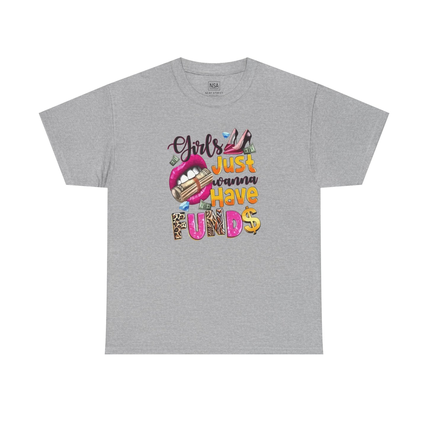 Girls Just Wanna Have Funds Unisex Graphic Tee