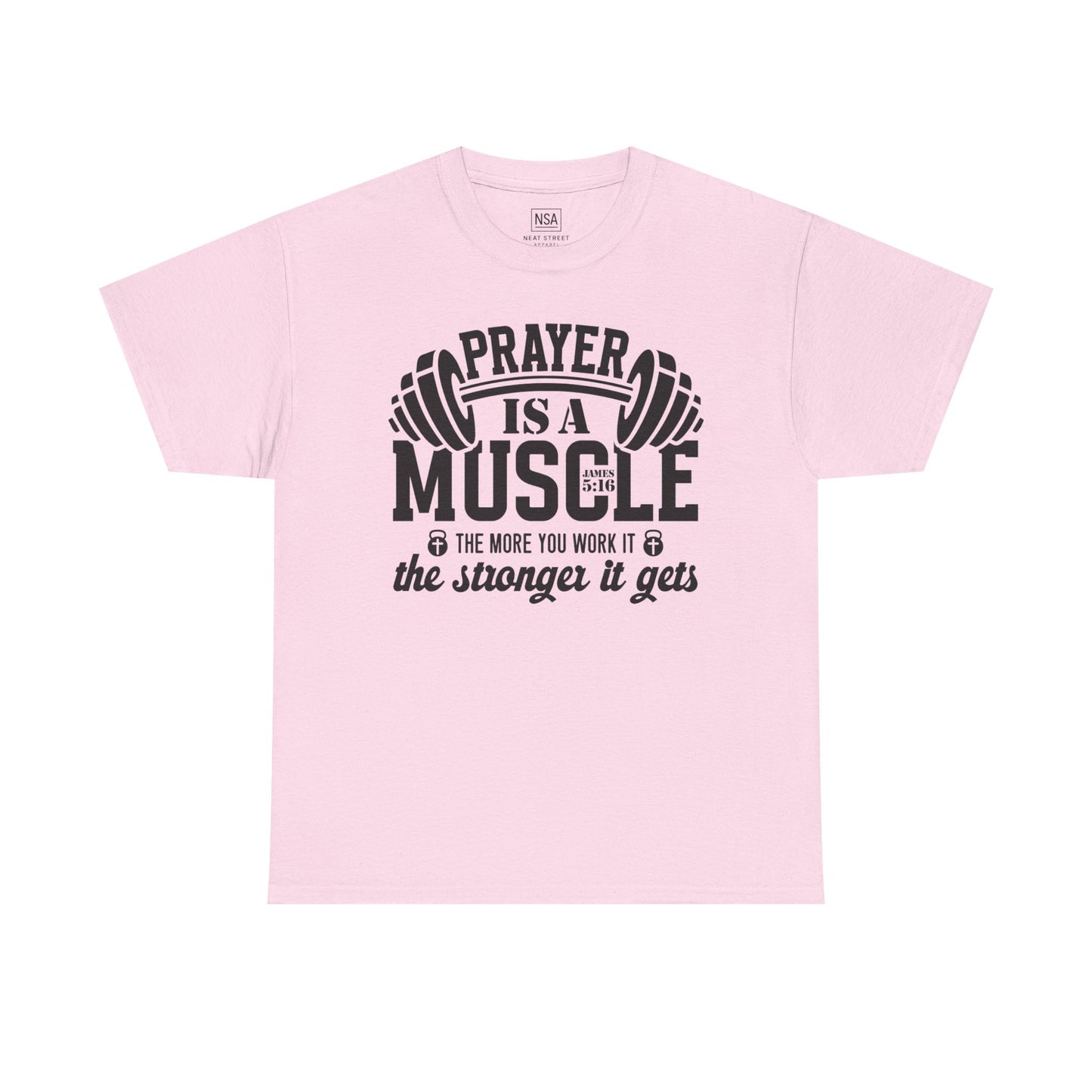 Prayer Is a Muscle Unisex Tee