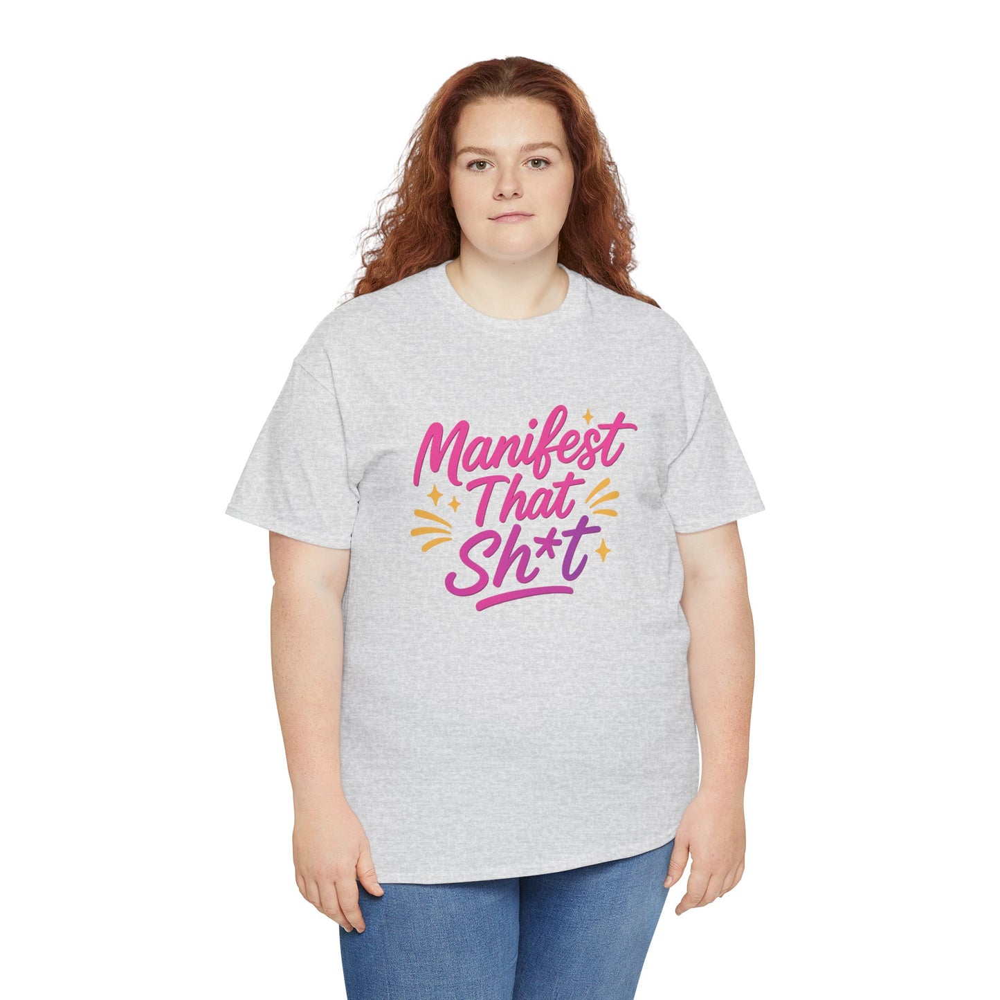 Manifest That Sh*t Unisex Tee