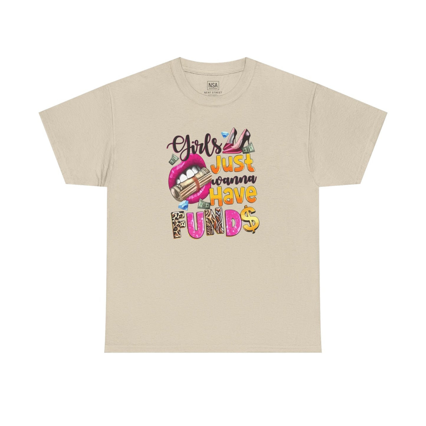 Girls Just Wanna Have Funds Unisex Graphic Tee