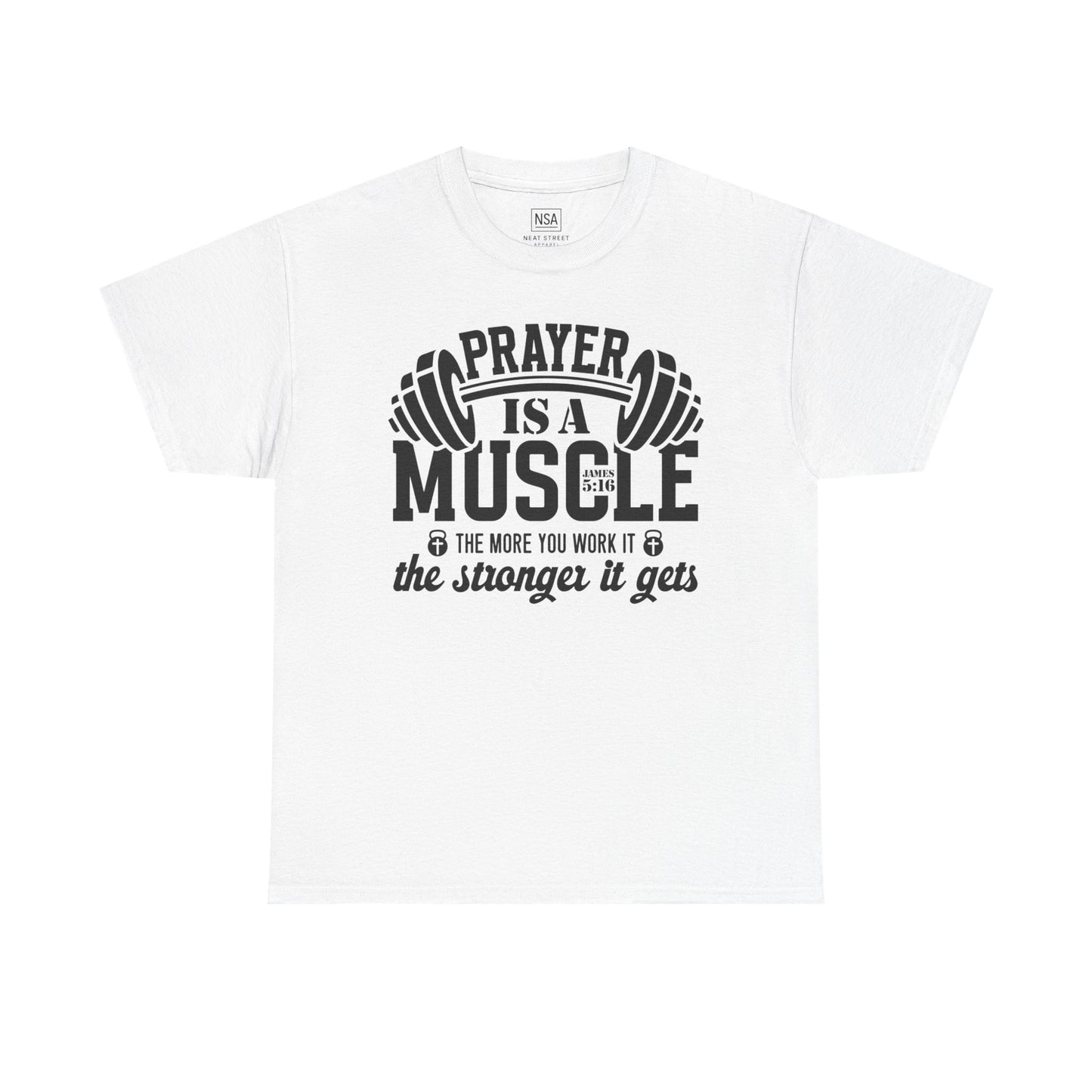 Prayer Is a Muscle Unisex Tee
