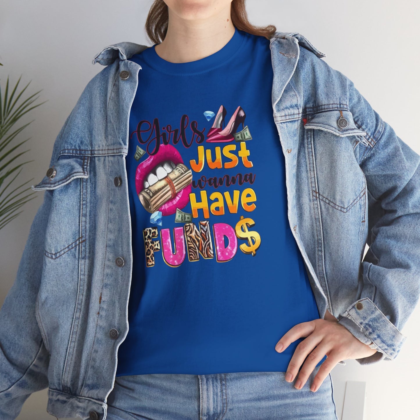 Girls Just Wanna Have Funds Unisex Graphic Tee