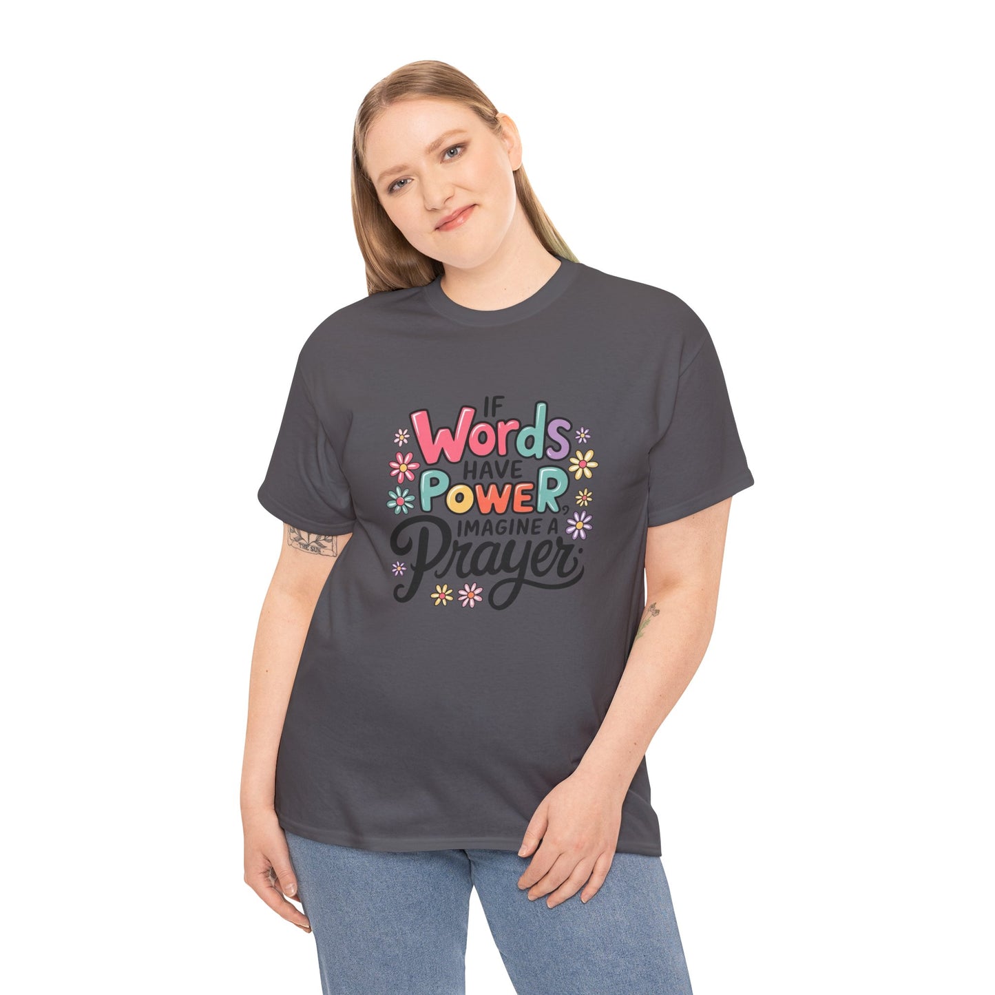 If Words Have Power Inspirational Unisex Shirt