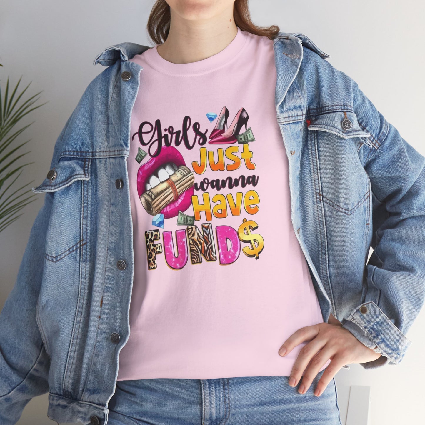 Girls Just Wanna Have Funds Unisex Graphic Tee
