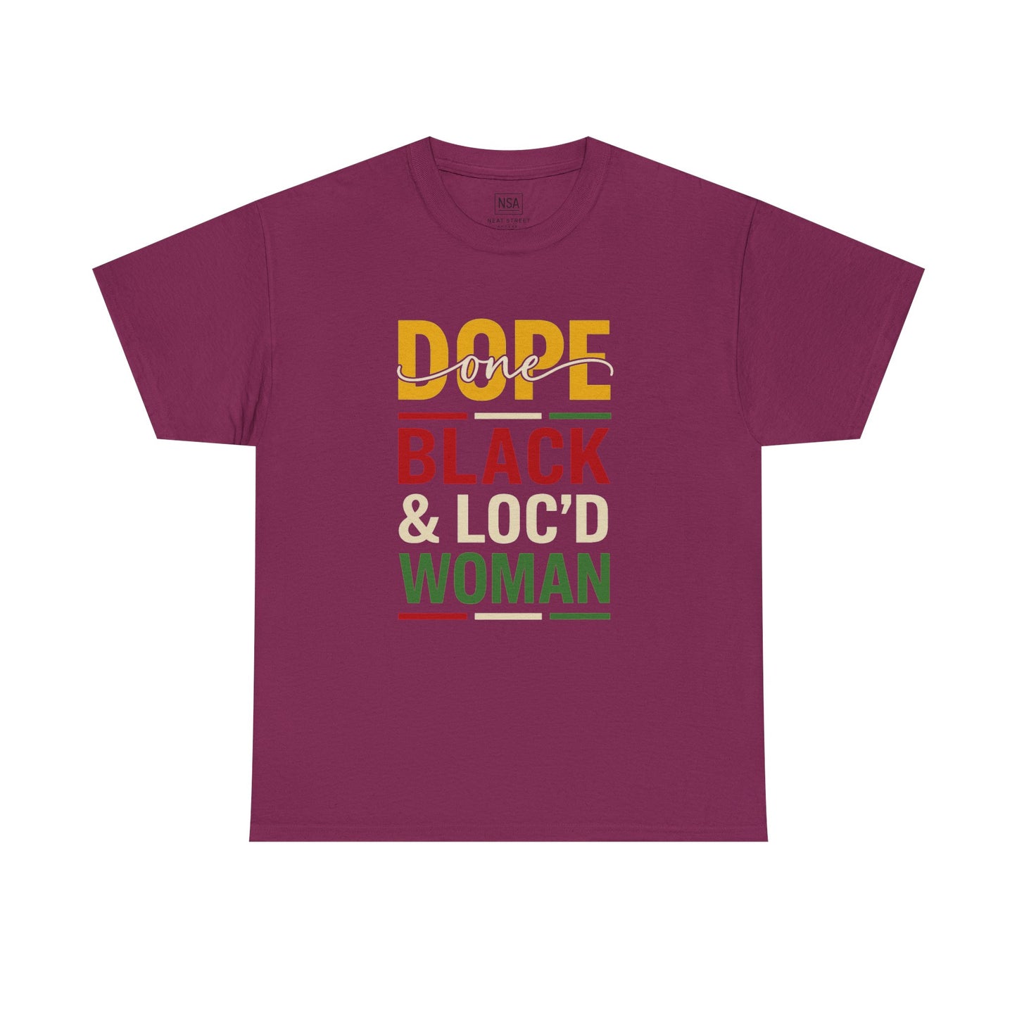 Dope, Black, and Loc'd Graphic Tee