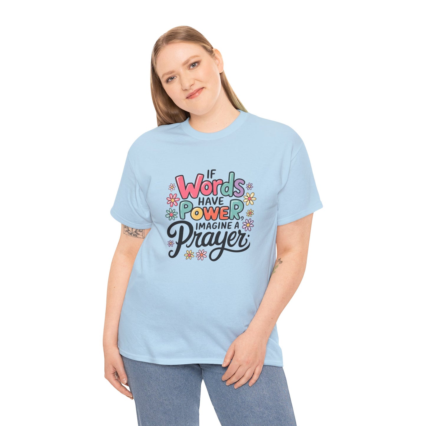 If Words Have Power Inspirational Unisex Shirt