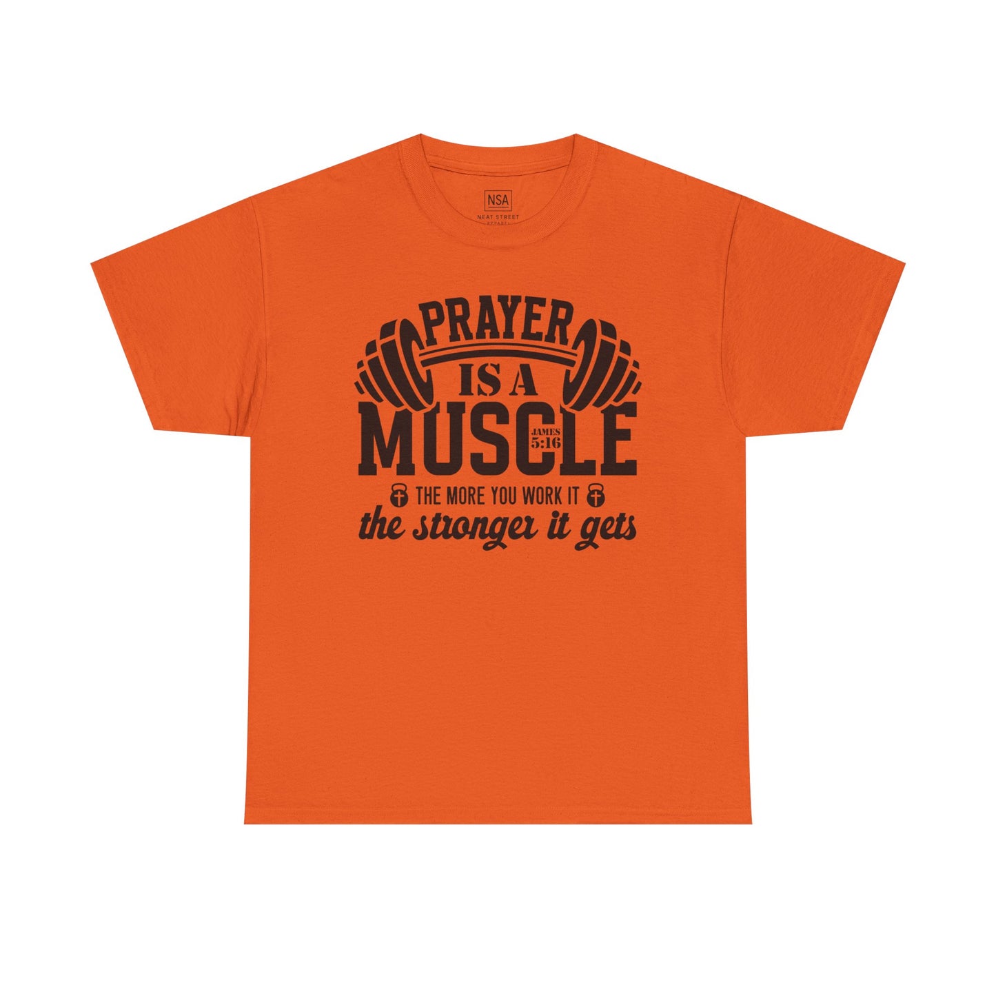 Prayer Is a Muscle Unisex Tee