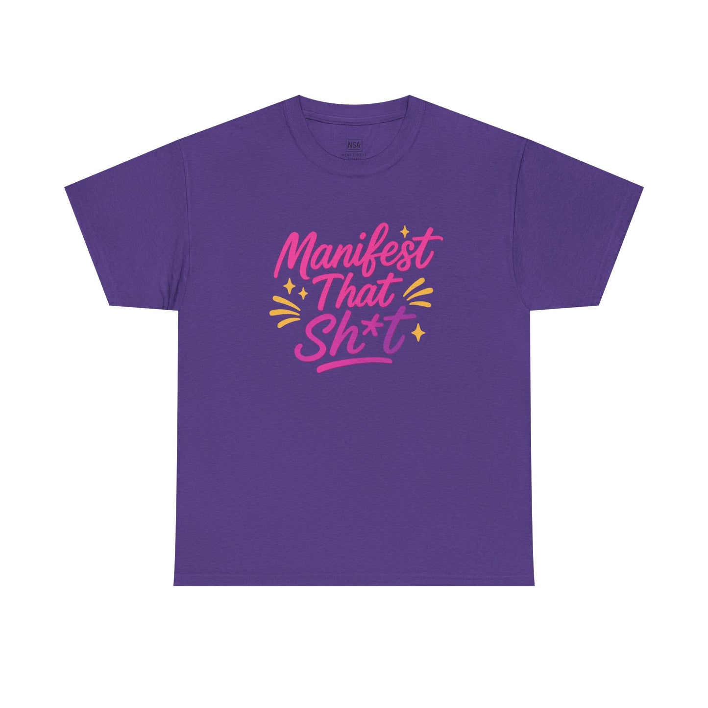 Manifest That Sh*t Unisex Tee