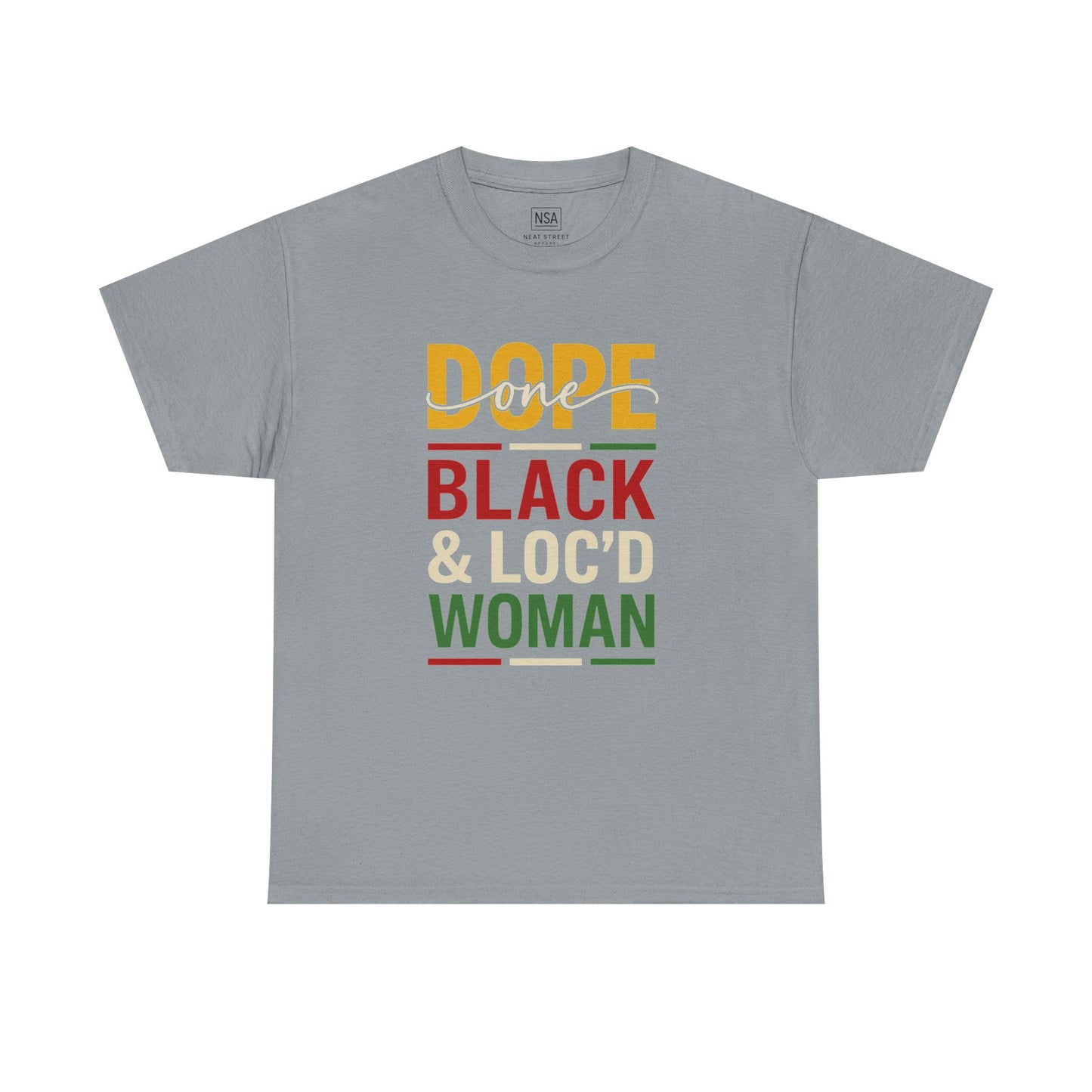 Dope, Black, and Loc'd Graphic Tee