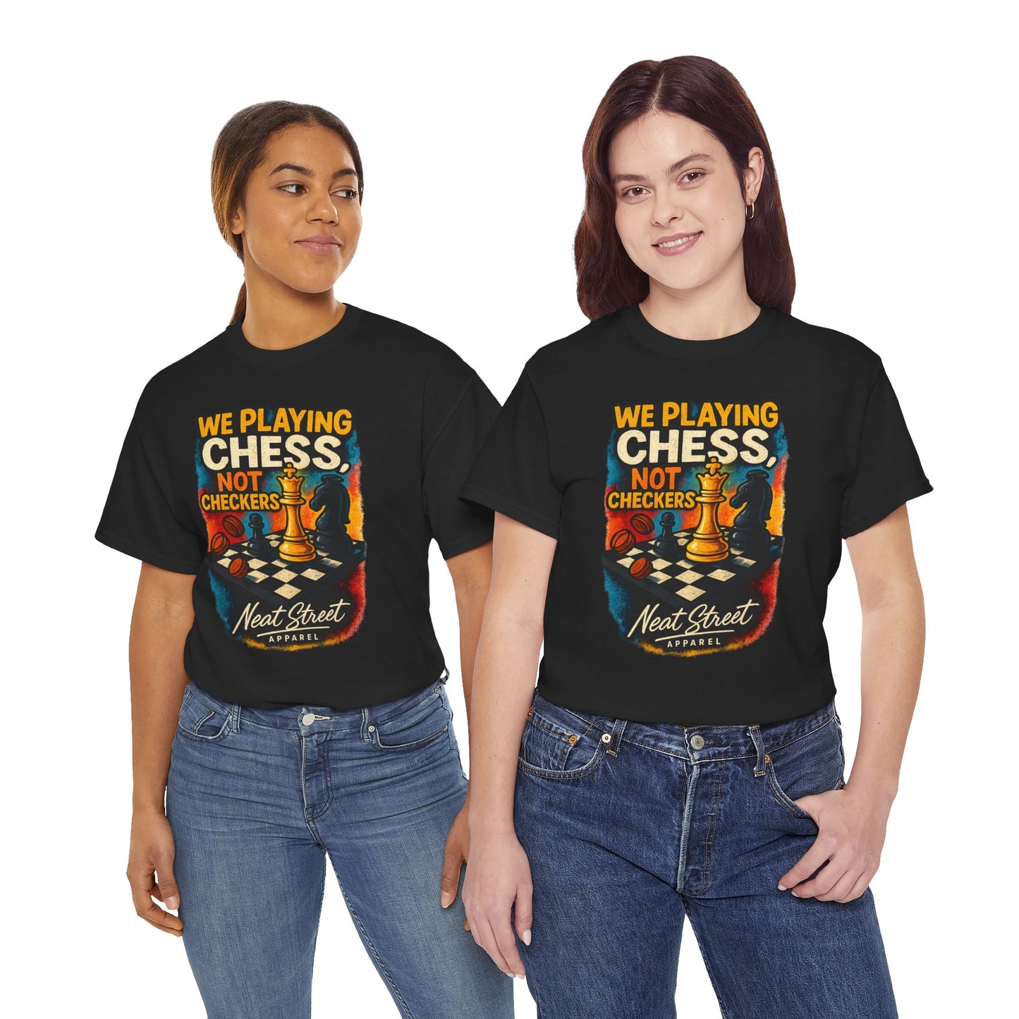 We Playing Chess Not Checkers Unisex Graphic T-Shirt