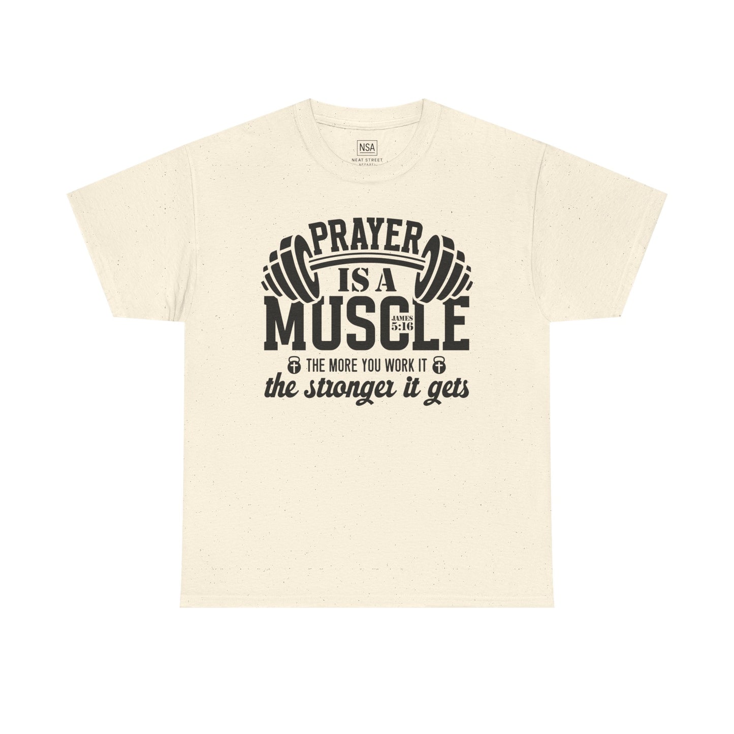 Prayer Is a Muscle Unisex Tee