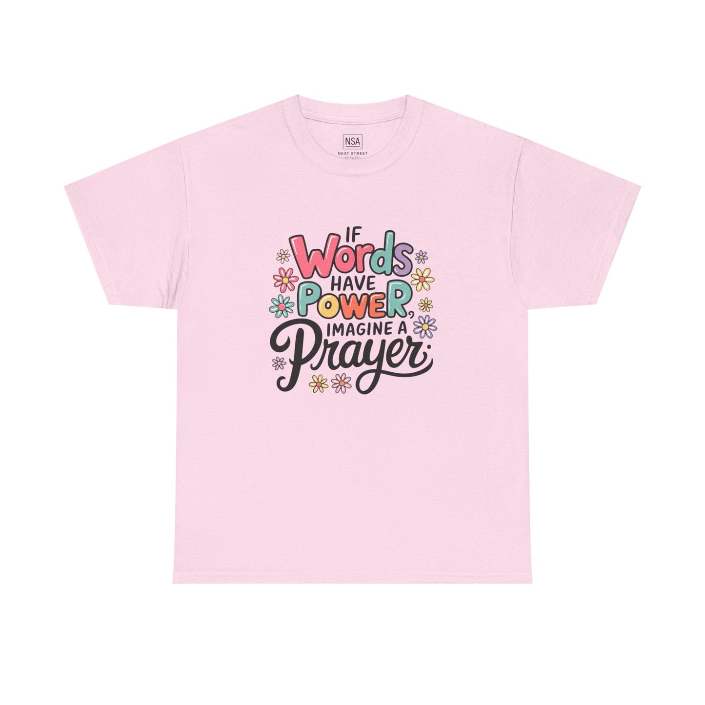If Words Have Power Inspirational Unisex Shirt