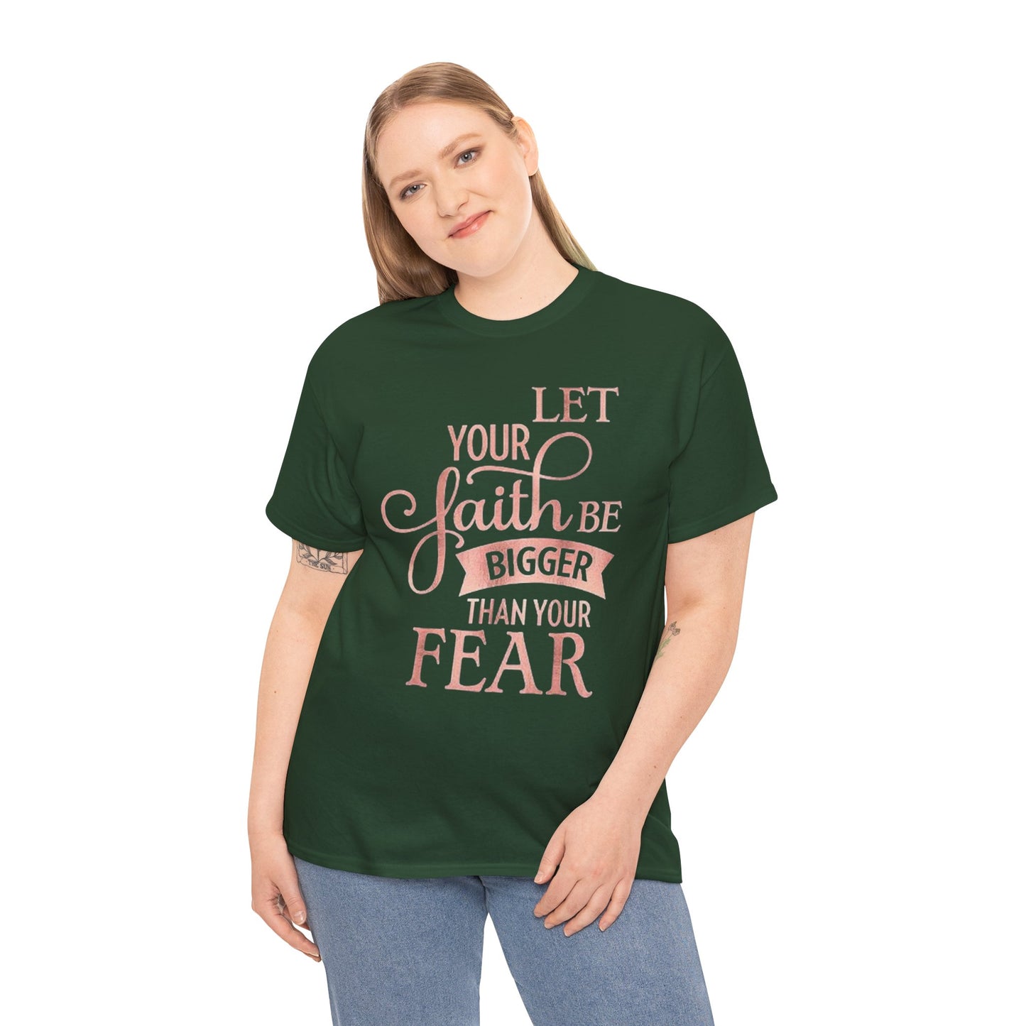 Inspirational Faith Unisex T-Shirt - Let Your Faith Be Bigger Than Your Fear