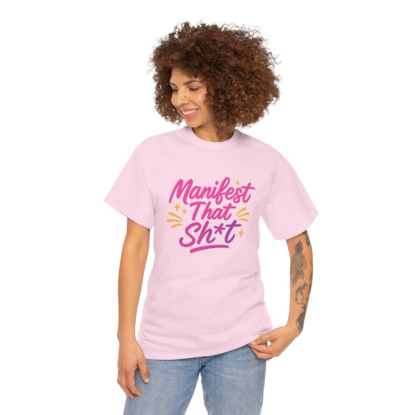 Manifest That Sh*t Unisex Tee