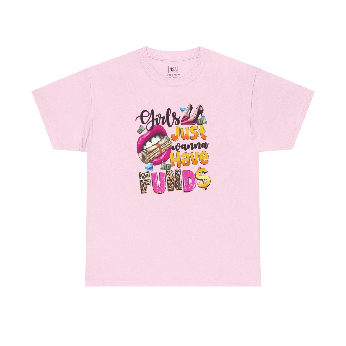 Girls Just Wanna Have Funds Unisex Graphic Tee