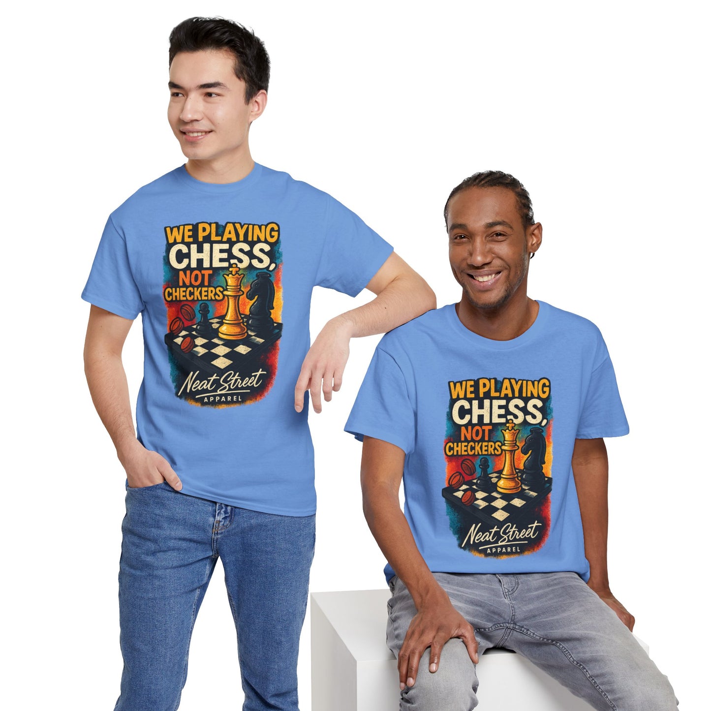 We Playing Chess Not Checkers Unisex Graphic T-Shirt