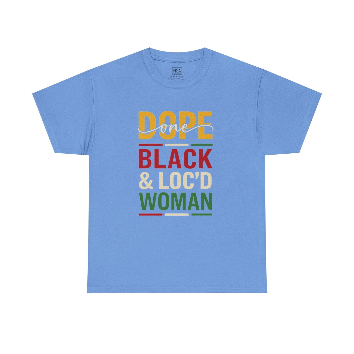 Dope, Black, and Loc'd Graphic Tee
