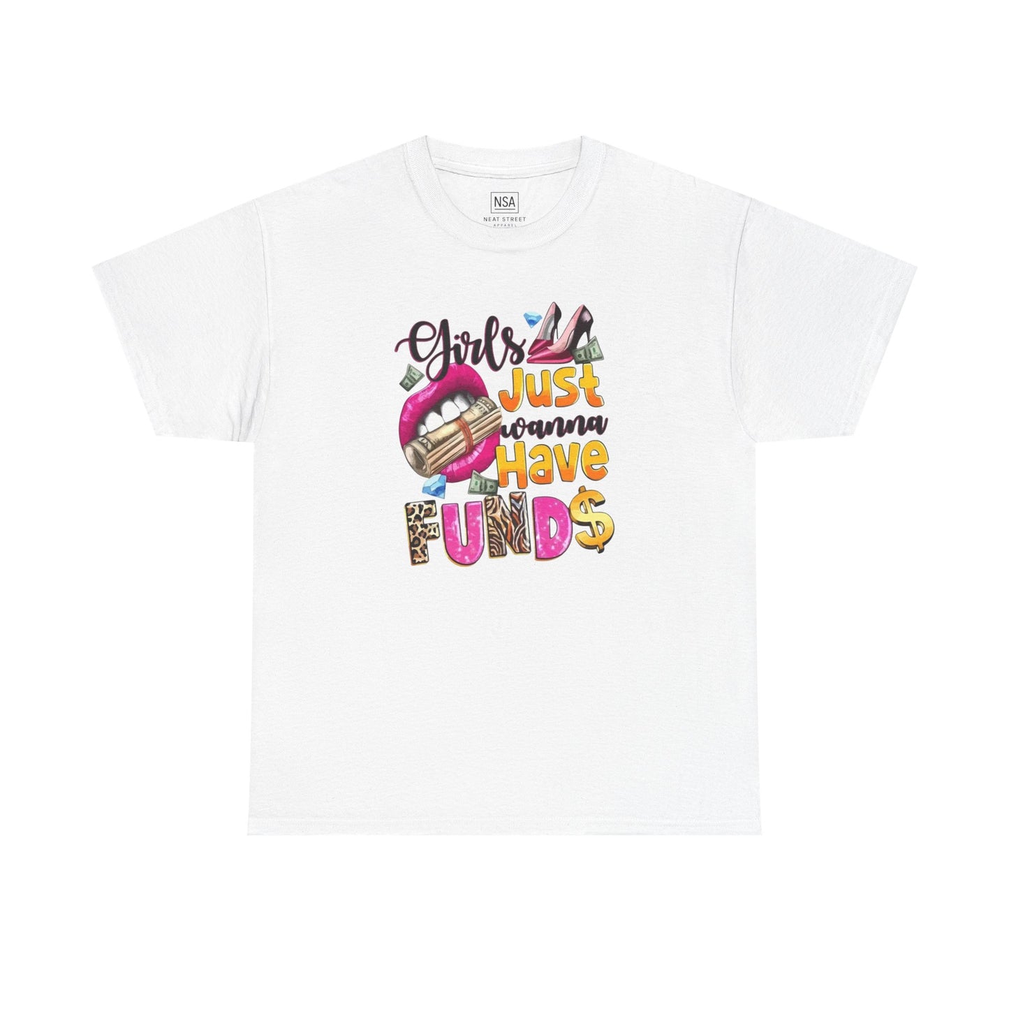Girls Just Wanna Have Funds Unisex Graphic Tee
