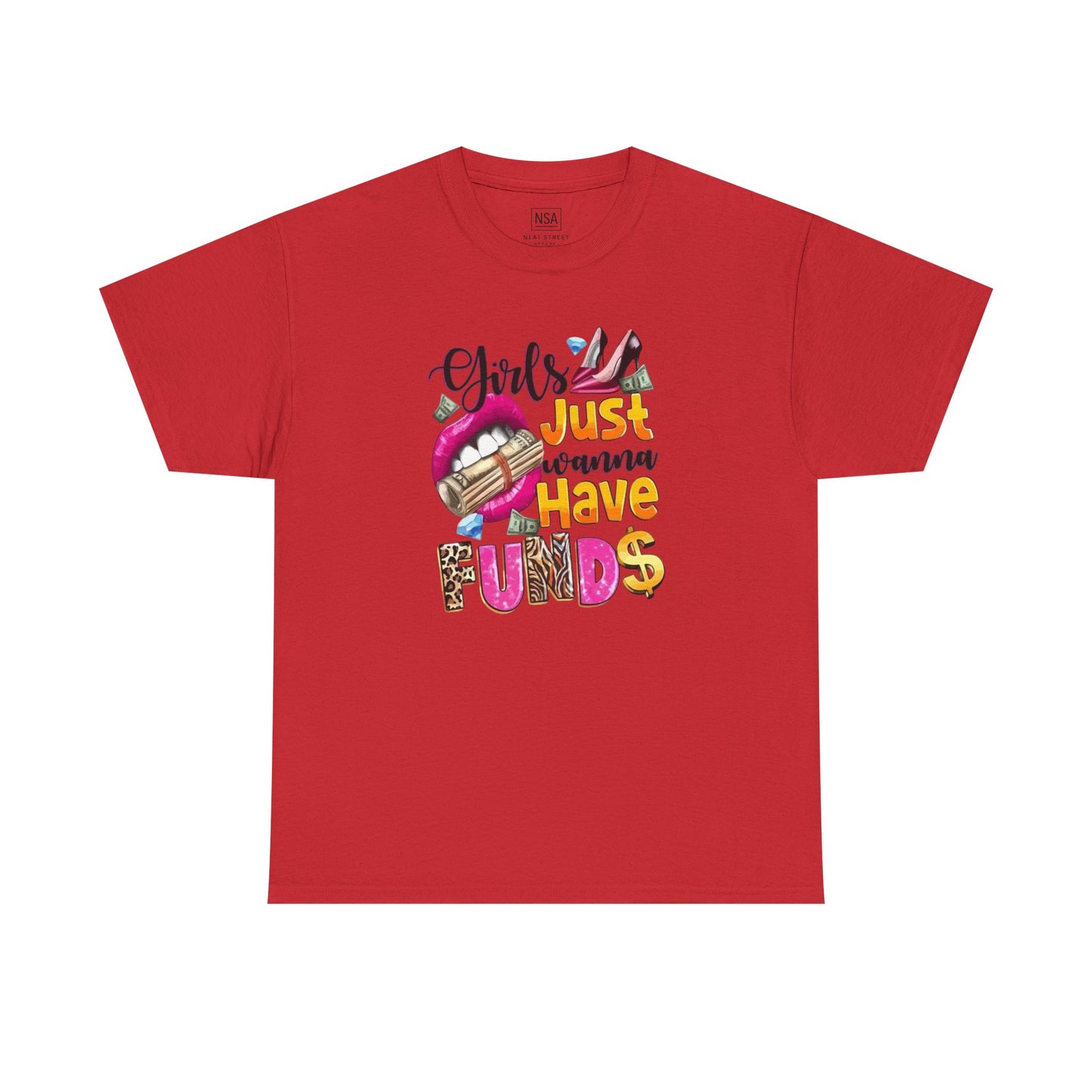 Girls Just Wanna Have Funds Unisex Graphic Tee