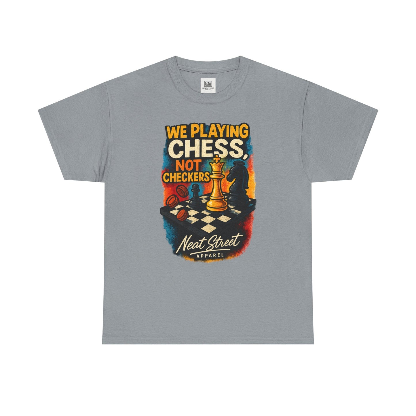 We Playing Chess Not Checkers Unisex Graphic T-Shirt