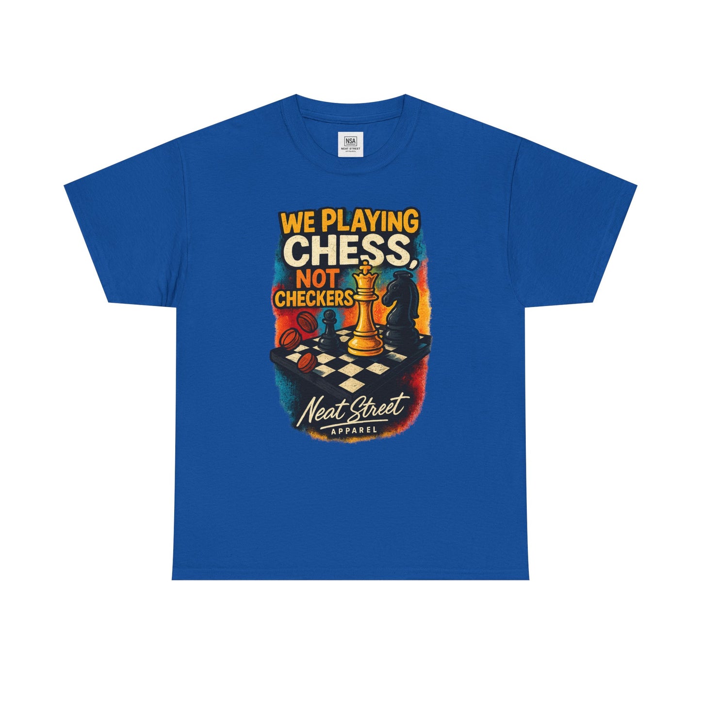 We Playing Chess Not Checkers Unisex Graphic T-Shirt