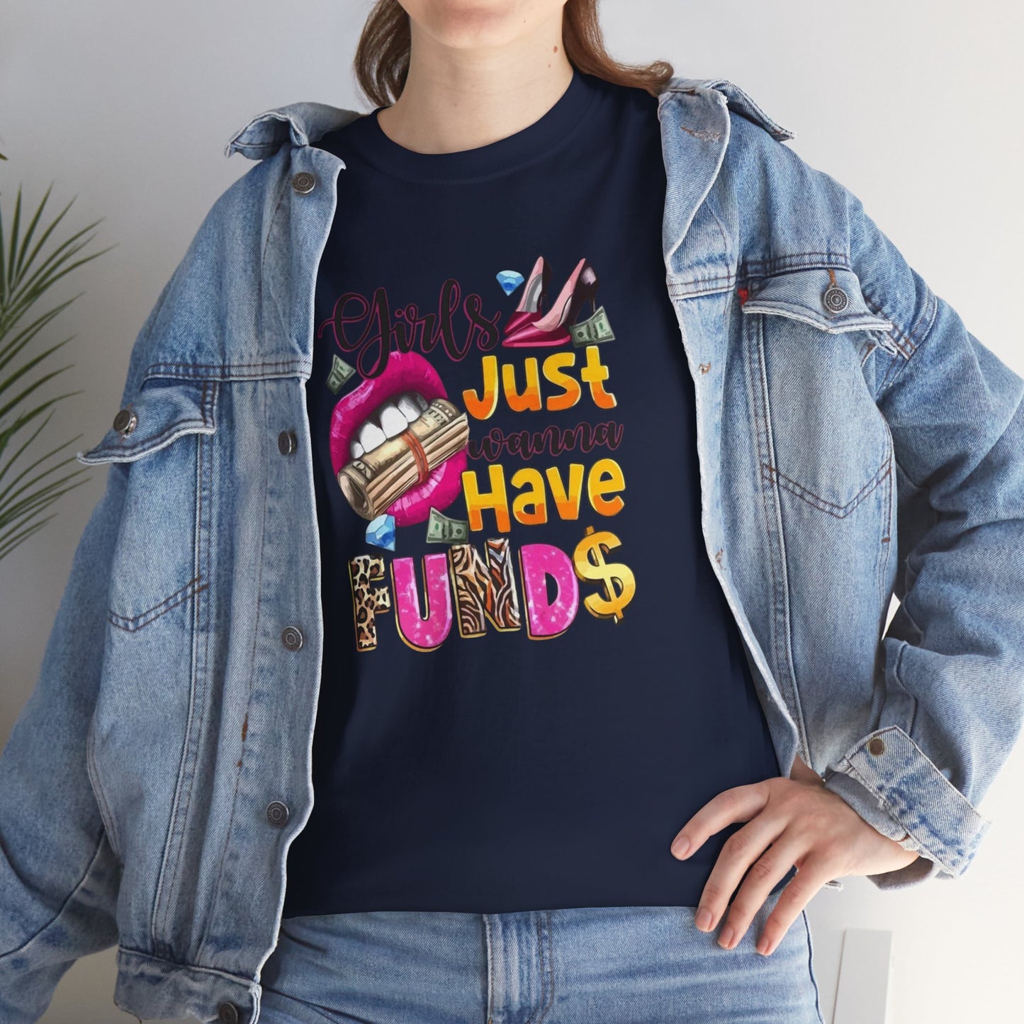 Girls Just Wanna Have Funds Unisex Graphic Tee