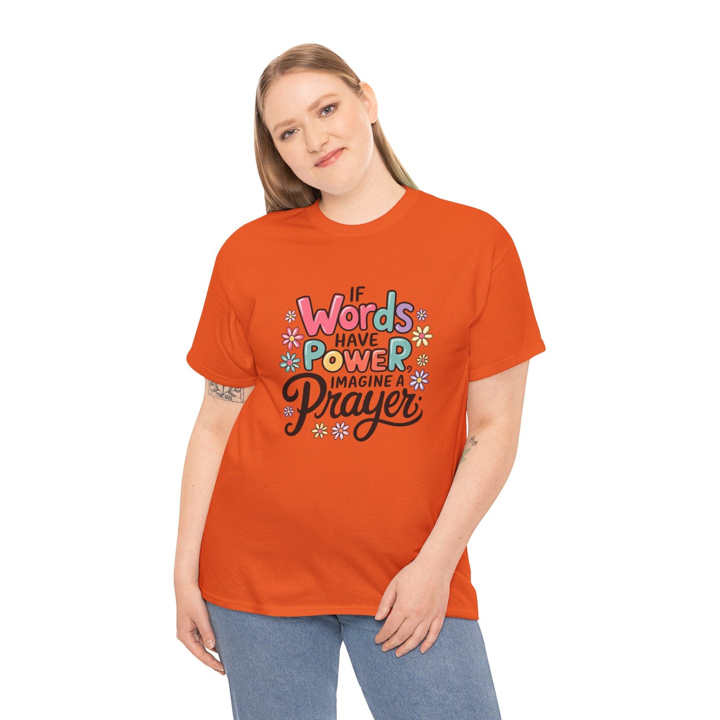 If Words Have Power Inspirational Unisex Shirt