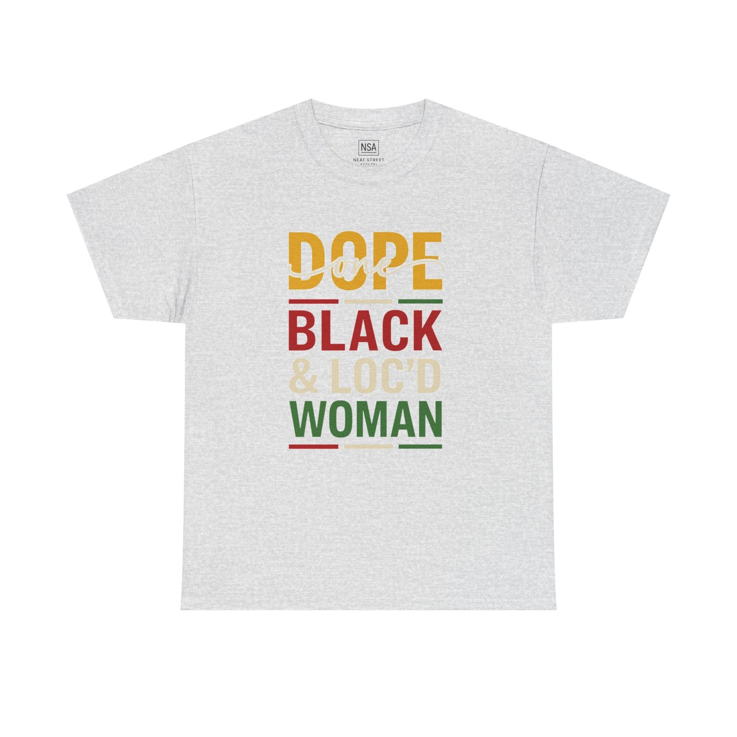 Dope, Black, and Loc'd Graphic Tee