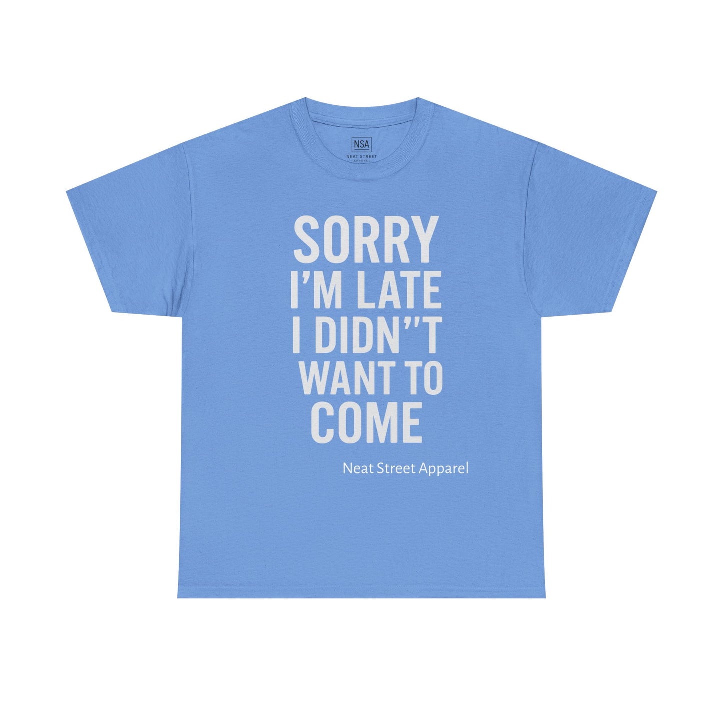Sorry I’m Late I Didn’t Want to Come Unisex T-shirt