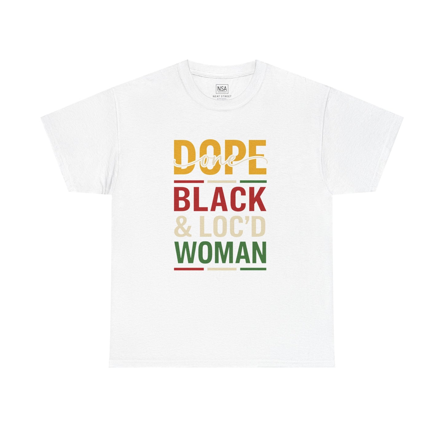 Dope, Black, and Loc'd Graphic Tee