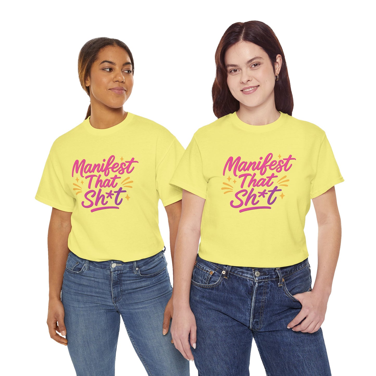 Manifest That Sh*t Unisex Tee
