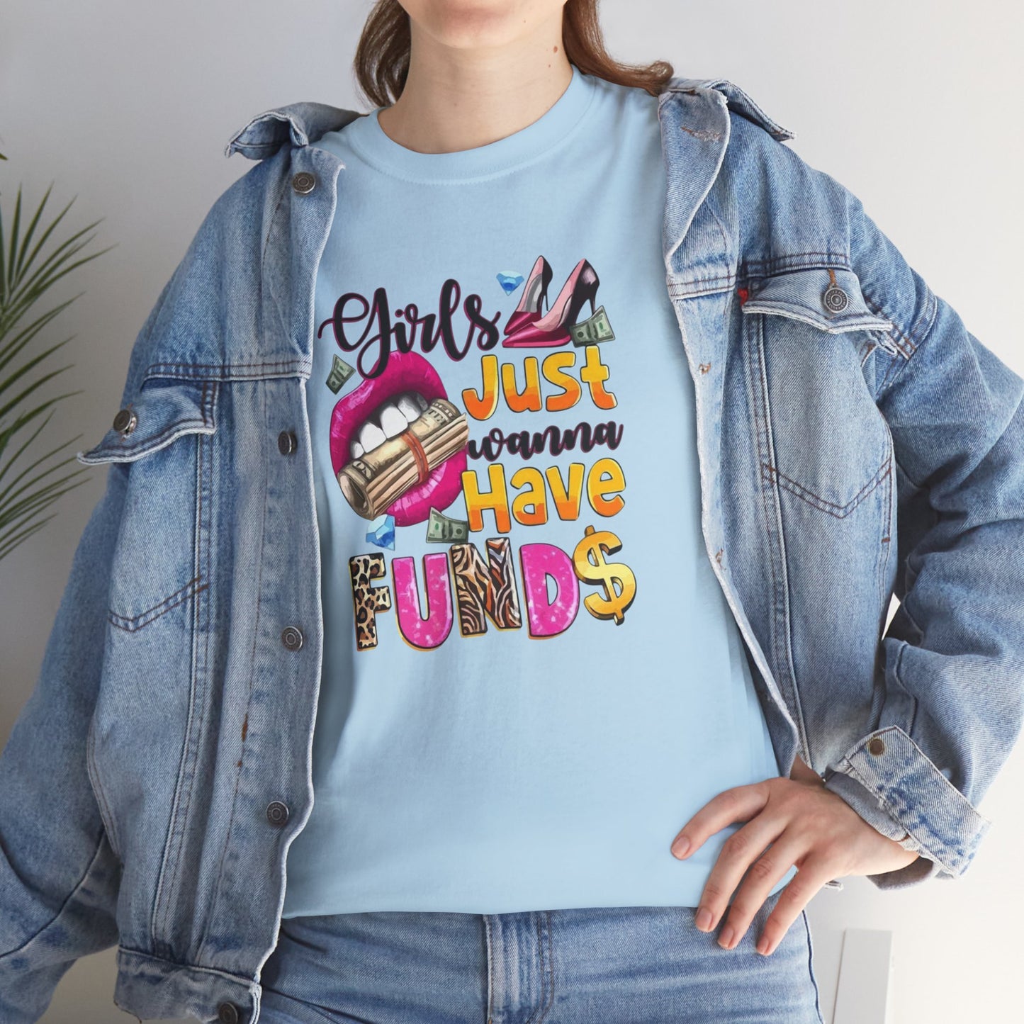 Girls Just Wanna Have Funds Unisex Graphic Tee