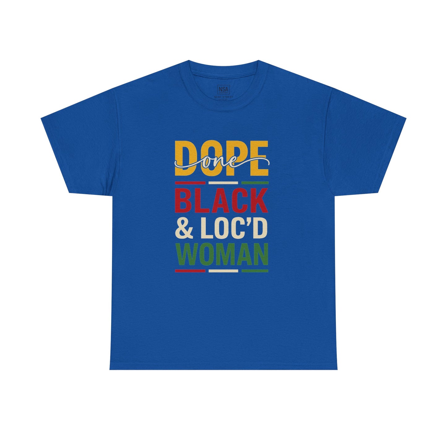 Dope, Black, and Loc'd Graphic Tee