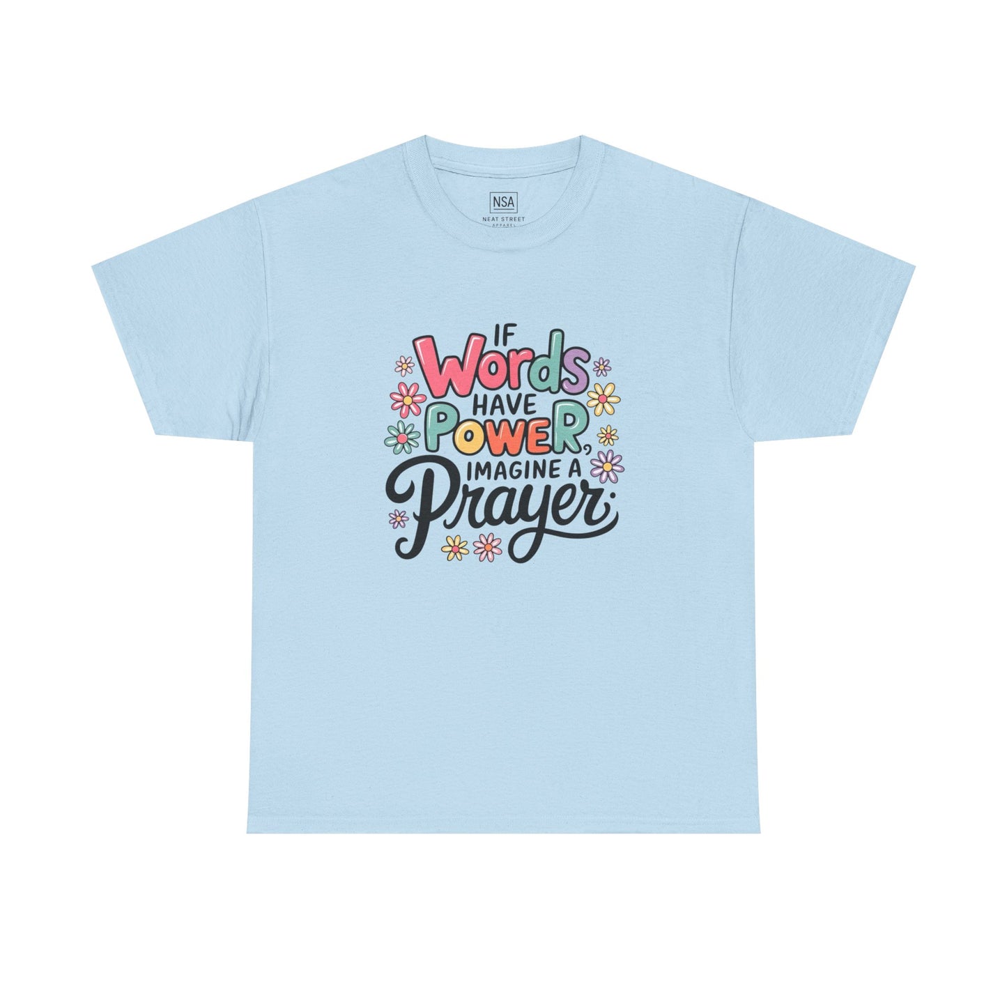 If Words Have Power Inspirational Unisex Shirt