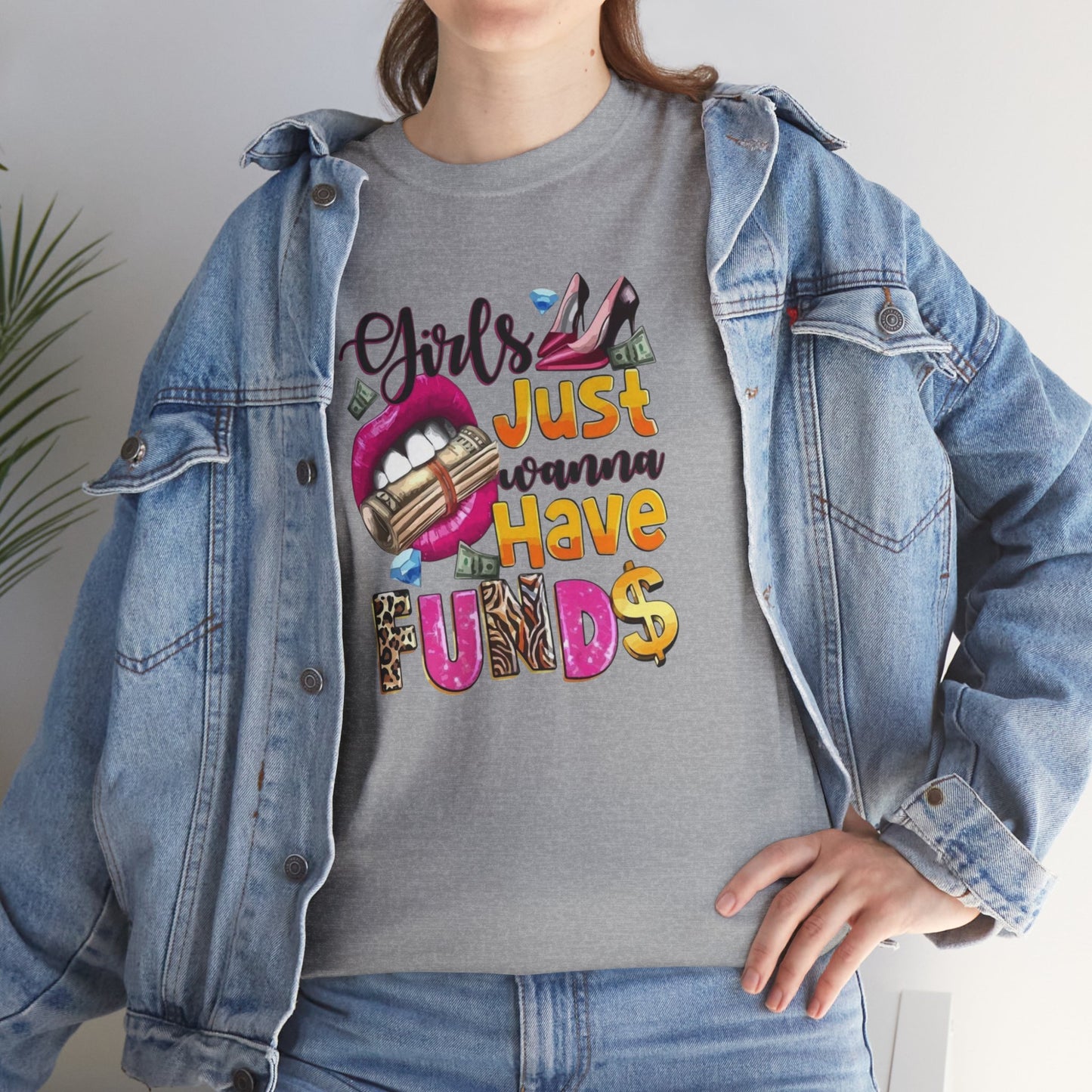 Girls Just Wanna Have Funds Unisex Graphic Tee
